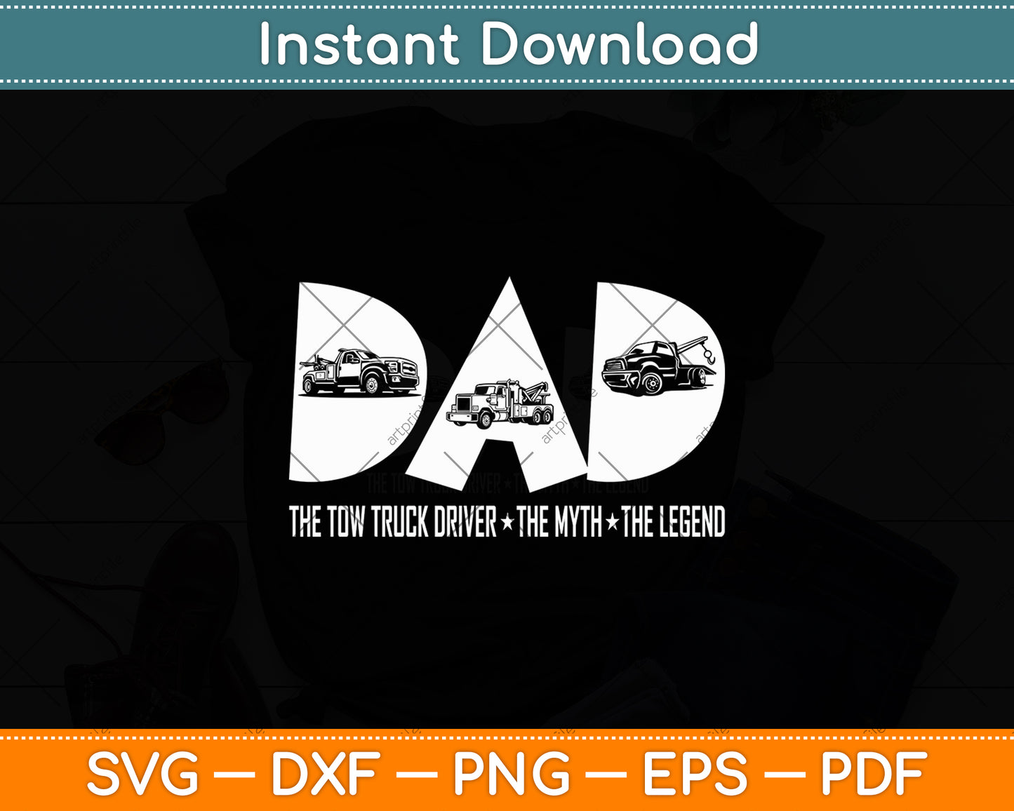 Dad Tow Truck Driver Myth Legend Fathers Day Svg Digital Cutting File