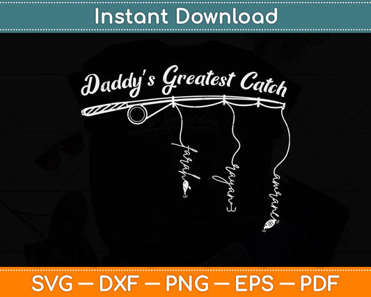 Dad’s Greatest Catch Svg Png Dxf Digital Cutting File