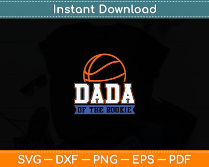 Dada of Rookie 1st Birthday Basketball Theme Matching Party Svg Digital Cutting File