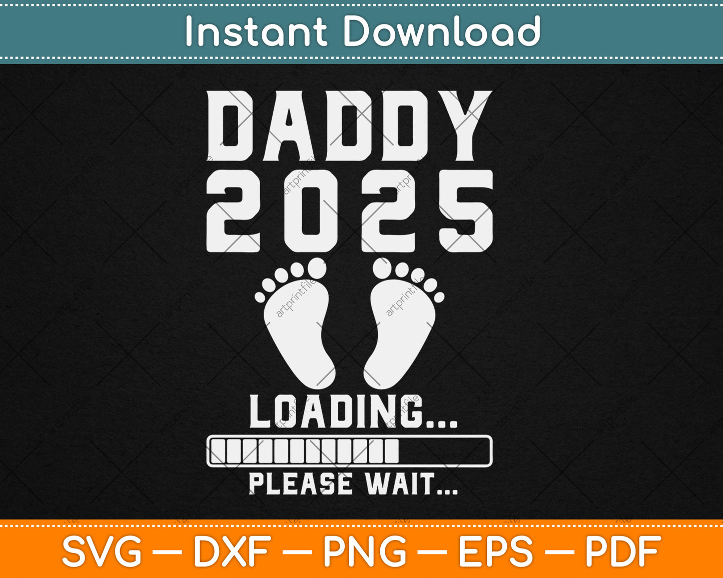 Daddy 2025 Loading Baby Announcement Expecting Dad To Be Svg Design Cutting File