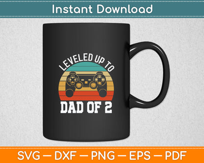 Daddy Again Leveled Up To Dad of 2 Dad Svg Digital Cutting File
