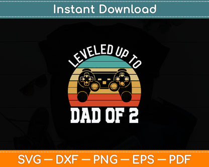 Daddy Again Leveled Up To Dad of 2 Dad Svg Digital Cutting File