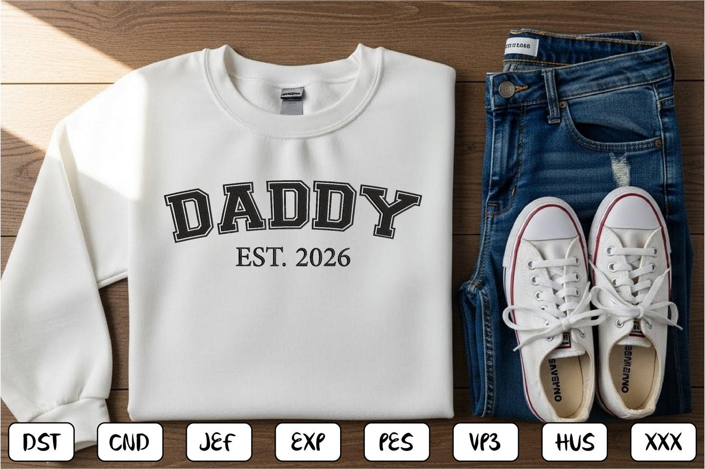 Daddy EST 2026 Embroidery Design, Proud Dad Machine Embroidery Pattern, Daddy Fatherhood Embroidery Design