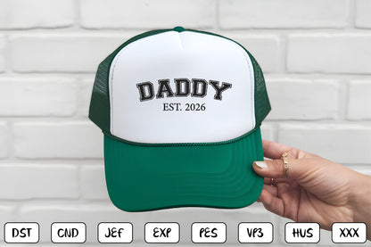 Daddy EST 2026 Embroidery Design, Proud Dad Machine Embroidery Pattern, Daddy Fatherhood Embroidery Design
