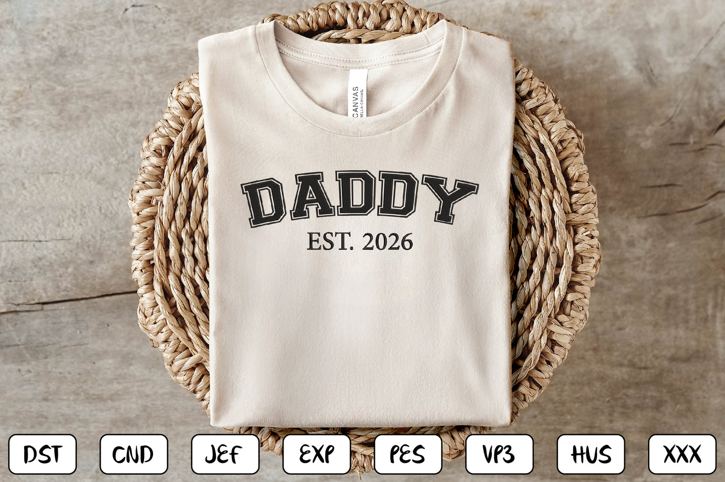 Daddy EST 2026 Embroidery Design, Proud Dad Machine Embroidery Pattern, Daddy Fatherhood Embroidery Design