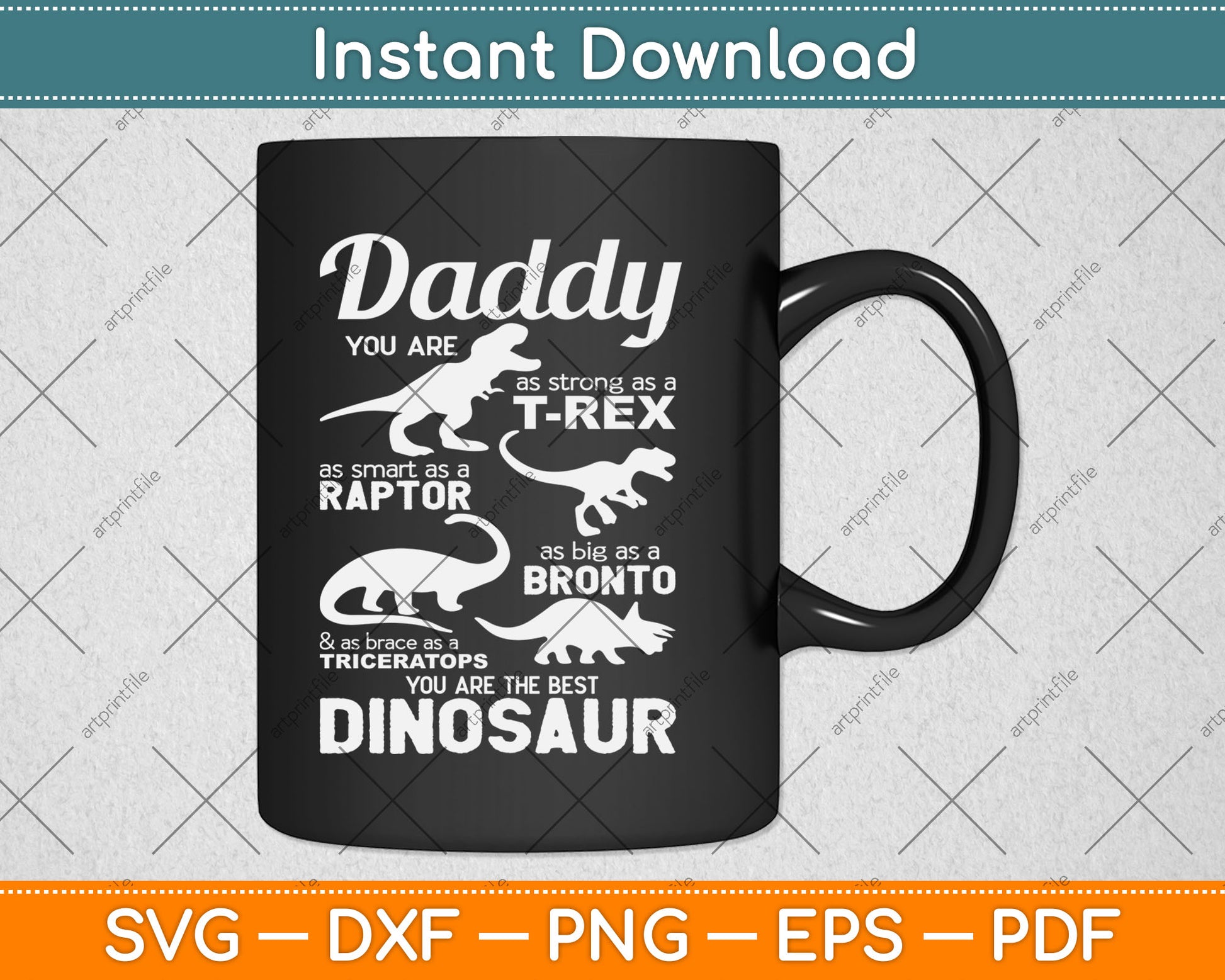 Daddy You Are The Best Dinosaur Funny Father's Day Svg Digital Cutting File