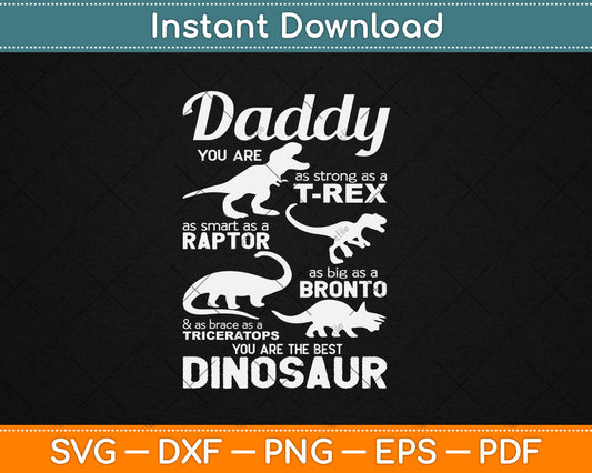 Daddy You Are The Best Dinosaur Funny Father's Day Svg Digital Cutting File