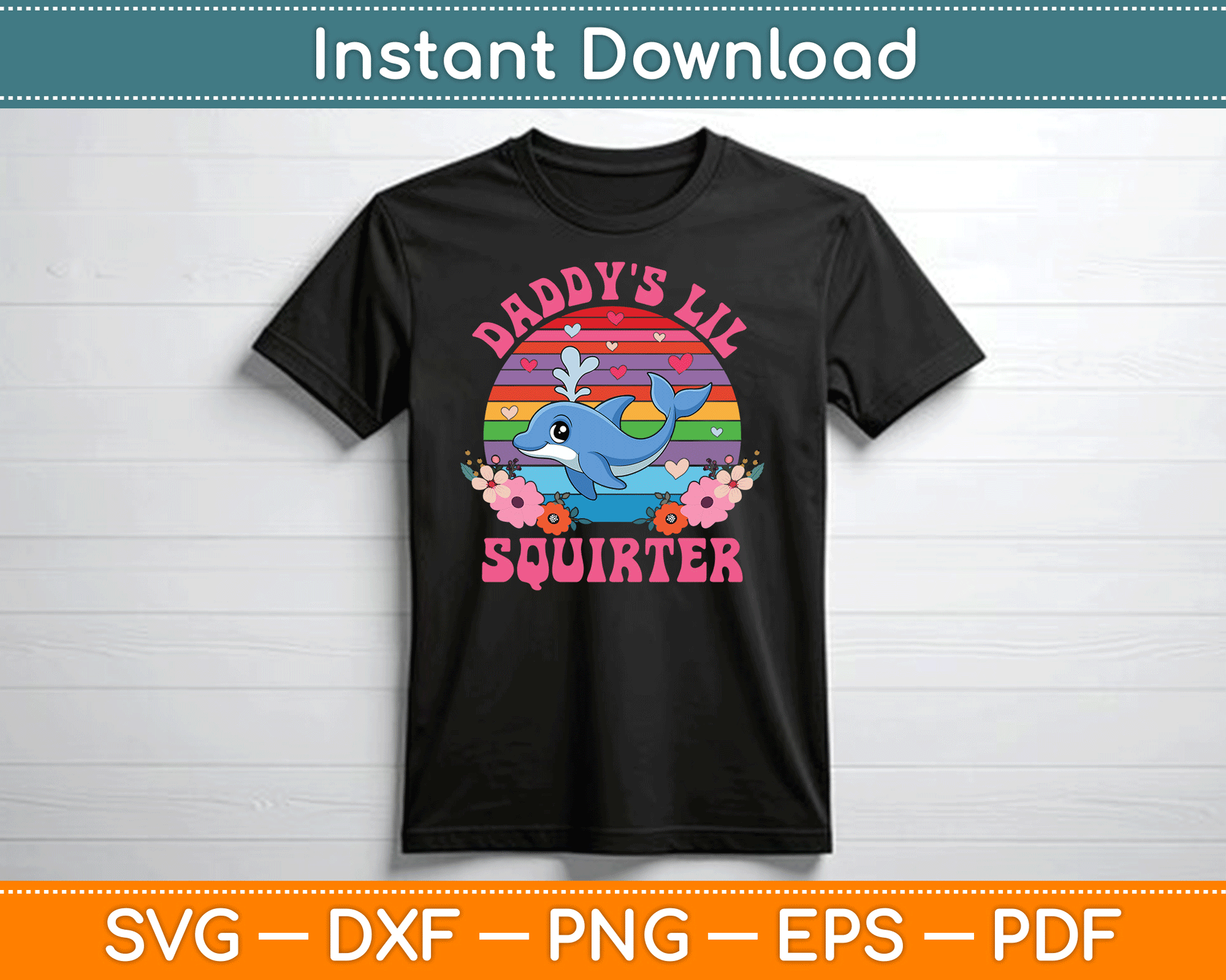 Daddy's Lil Squirter Funny Inappropriate SVG Digital Cutting File