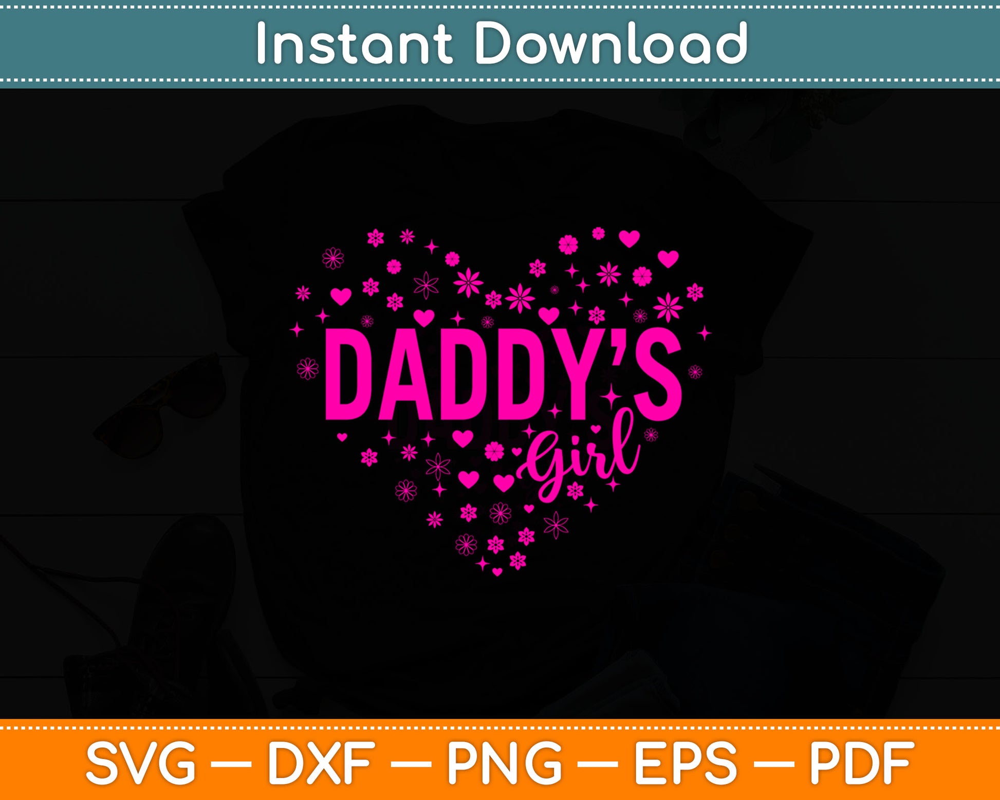 Daddys Girl Daughter Love Dad Svg Digital Cutting File