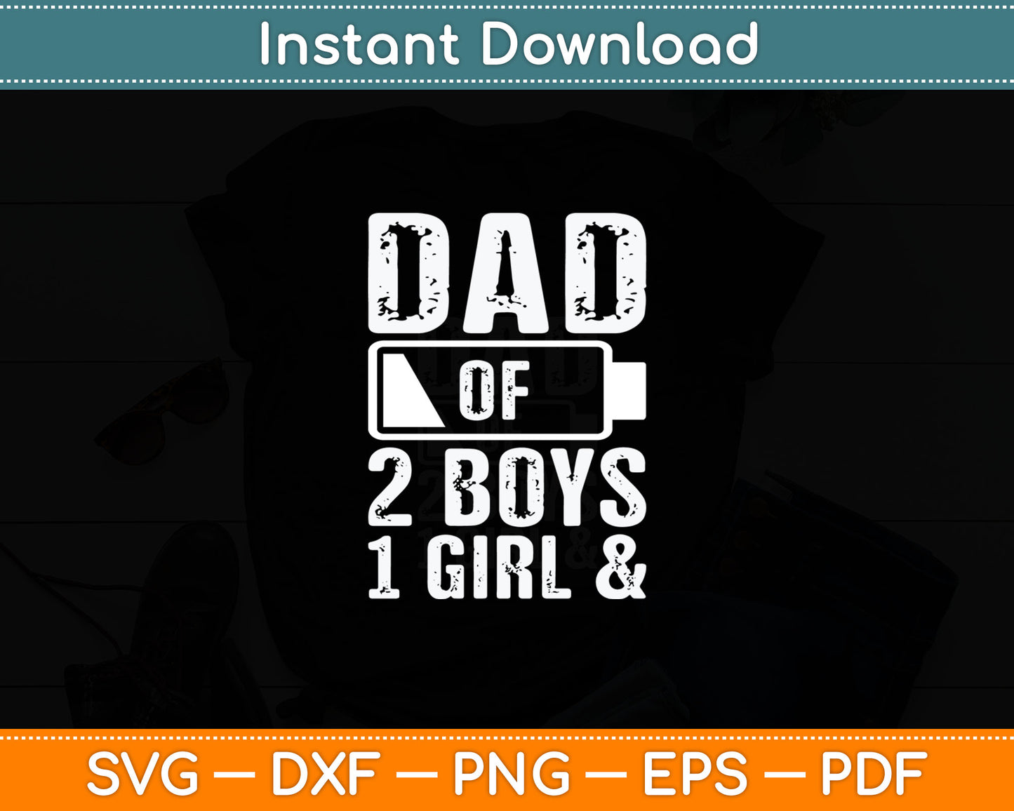 Dad of 1 Girl & 2 Boys Gifts Daddy of 3 Kids Svg Digital Printable Cutting File