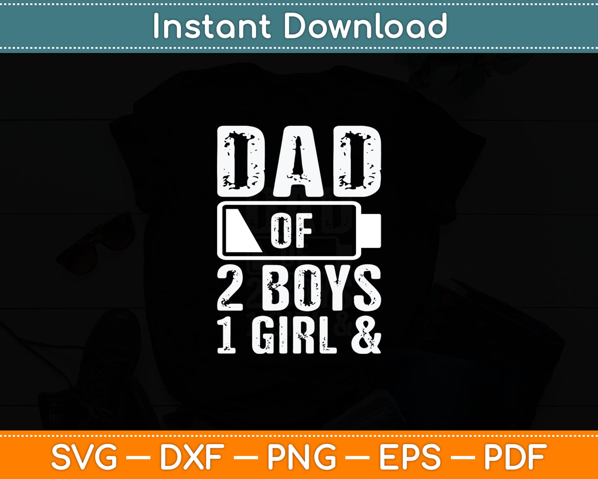 Dad of 1 Girl & 2 Boys Gifts Daddy of 3 Kids Svg Digital Printable Cutting File
