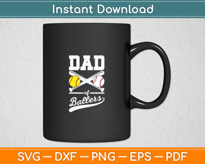 Dad of Ballers Dad of Baseball And Softball Player For Dad Svg Digital Cutting File