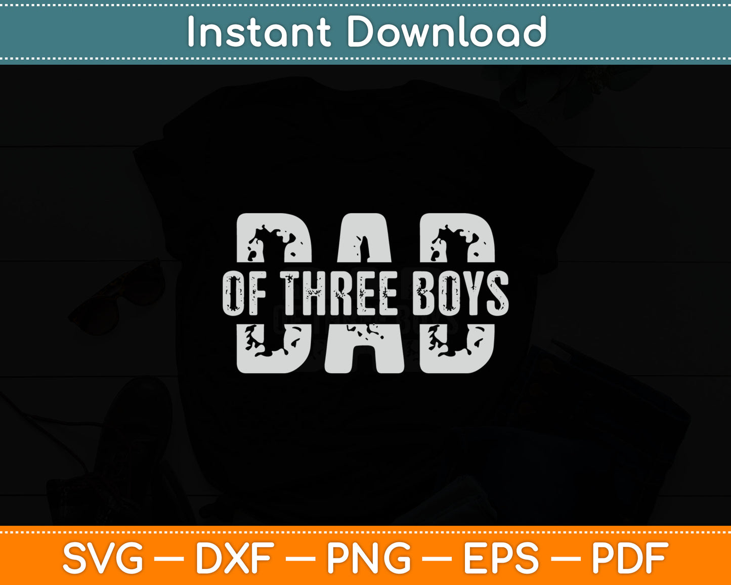 Dad of Three Boys Gifts Daddy of 3 Sons Father's Day Svg Digital Cutting File