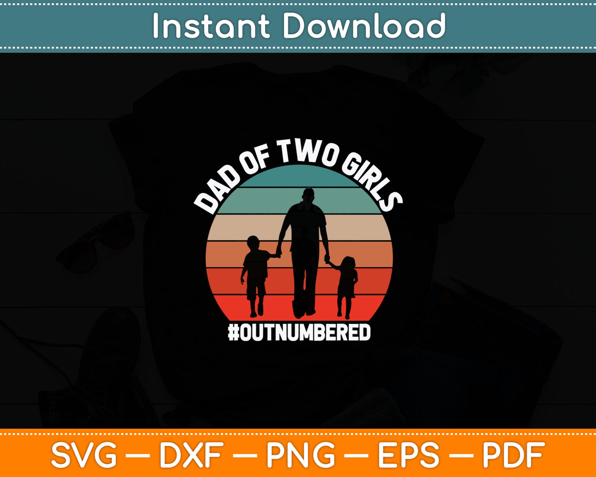 Dad of two Girls Outnumbered Retro 2 Daughters Father's Day Svg Digital Cutting File