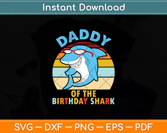 Daddy Of The Birthday Shark Retro Vintage Svg Digital Cutting File