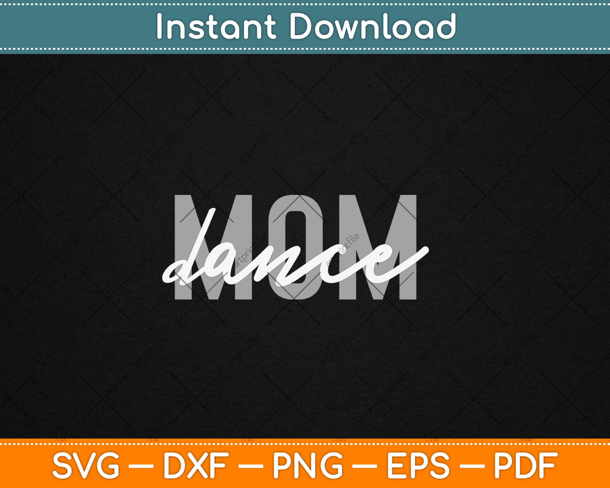 Dance Mom Funny Dance Mom Mother's Day Svg Digital Cutting File