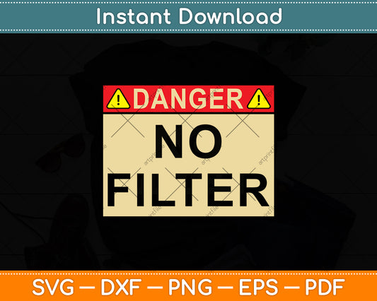 Danger No Filter Warning Sign Svg Png Dxf Digital Cutting File