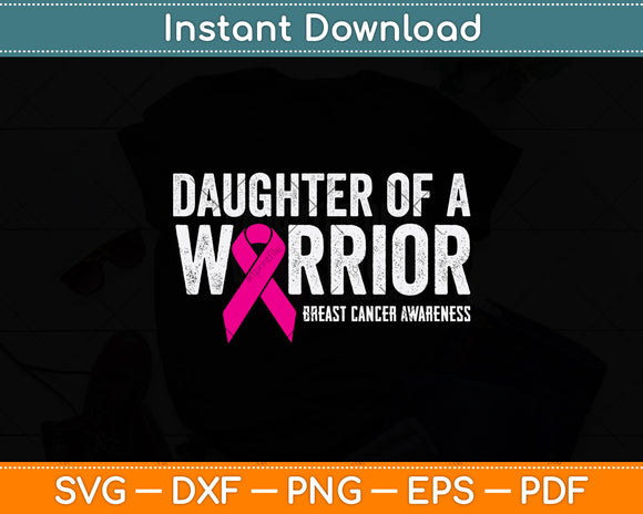 Daughter Of A Warrior Breast Cancer Awareness Svg Png Dxf Digital Cutting File