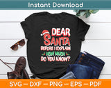 Dear Santa Before I Explain Christmas Funny Svg Digital Cutting File