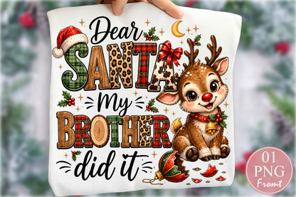 Dear Santa My Brother Did It PNG Funny Christmas Reindeer Sublimation