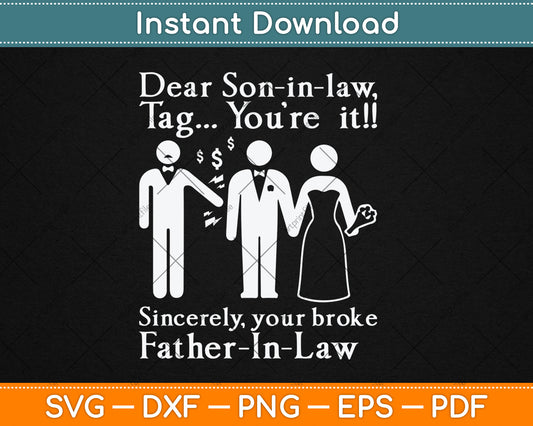 Dear Son-In-Law - Father Of The Bride Dad Wedding Marriage Svg Digital Cutting File