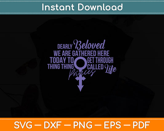 Dearly Beloved We Are Gathered Here Today To Get Through Svg Design Cutting File