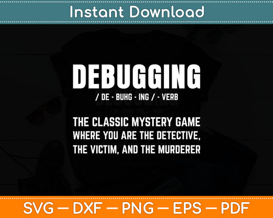 Debugging Debug-ing Definition Svg Digital Cutting File