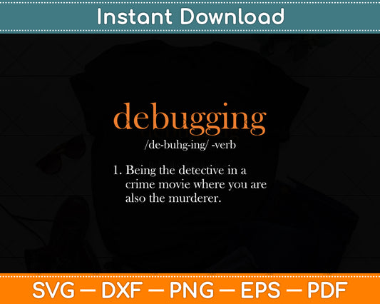 Debugging Definition Code Coding Computer Programmer Svg Digital Cutting File
