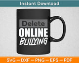 Delete Online Bullying Science Teacher Svg Digital Cutting File