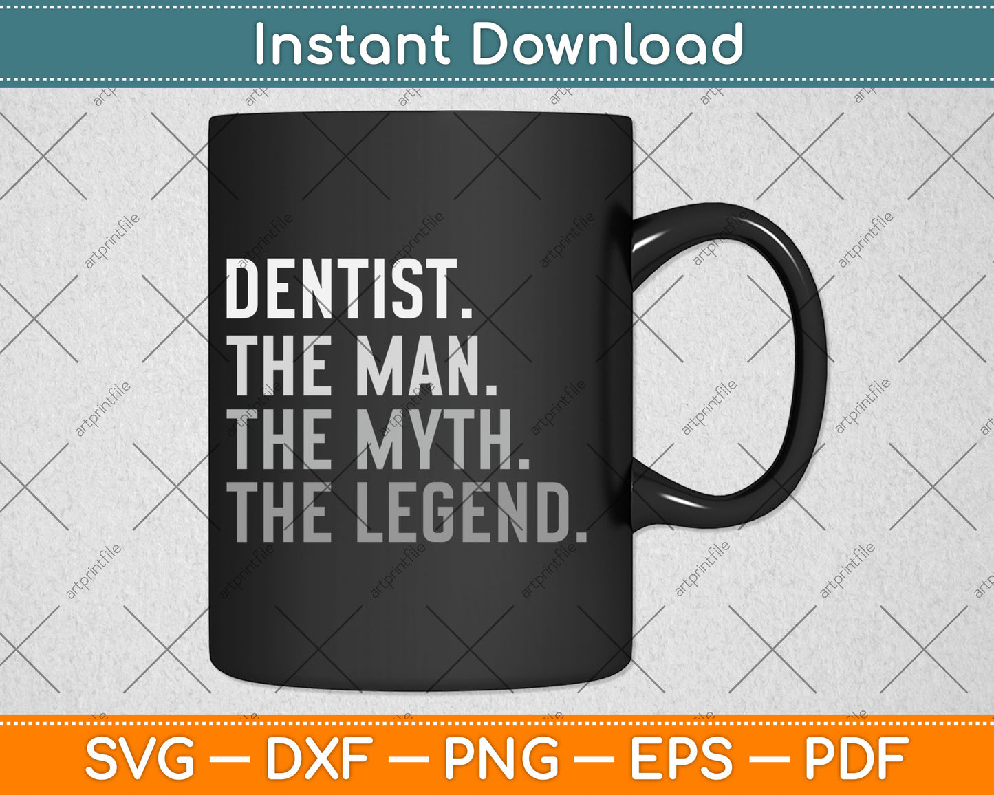 Dentist The Man Myth Legend Svg Digital Cutting File