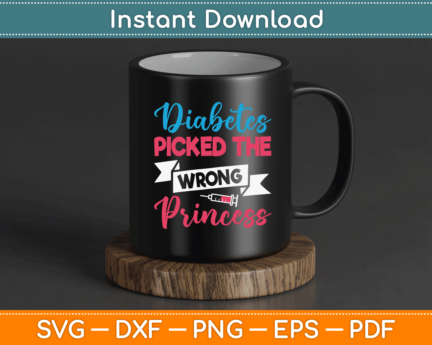 Diabetes Picked The Wrong Princess Insulin Type 1 Diabetes SVG Digital Cutting File