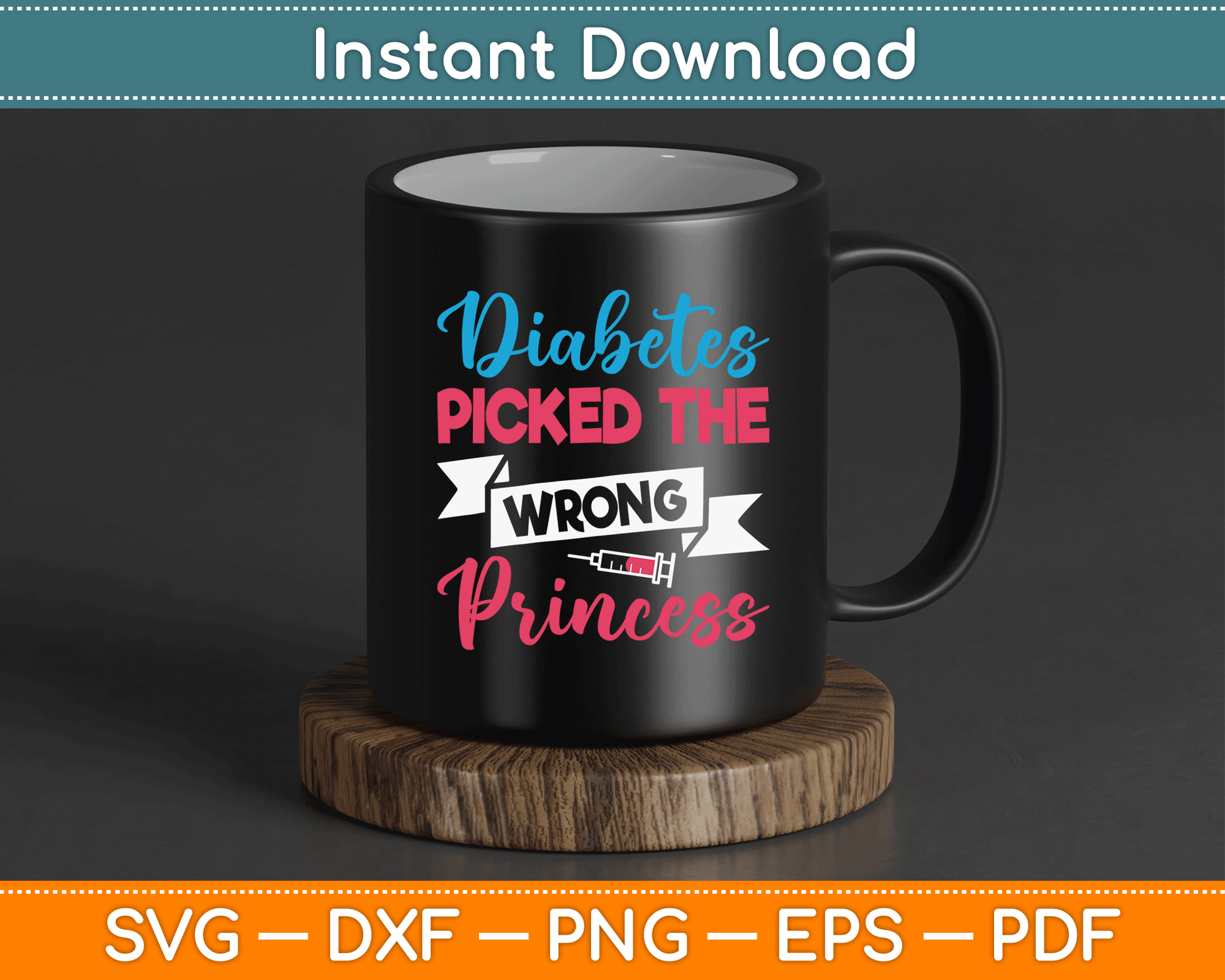 Diabetes Picked The Wrong Princess Insulin Type 1 Diabetes SVG Digital Cutting File