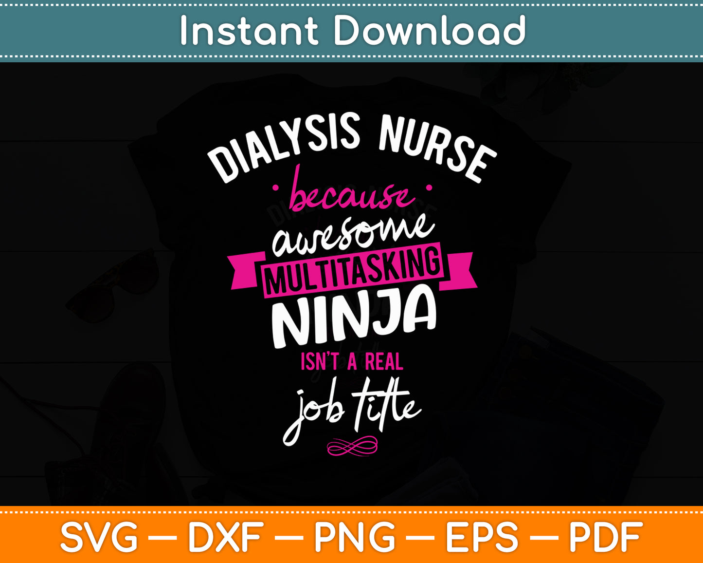 Dialysis Nurse Funny Multitasking Ninja Svg Digital Cutting File