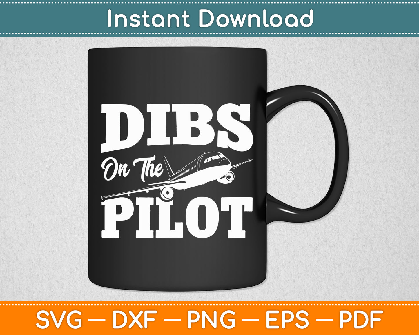 Dibs On The Pilot Airplane Aircraft Plane Lover Svg Png Dxf Digital Cutting File
