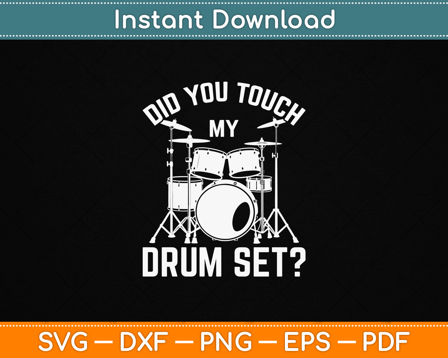 Did You Touch My Drum Set funny drummer SVG design for percussion player t-shirt printing and drum lover craft projects