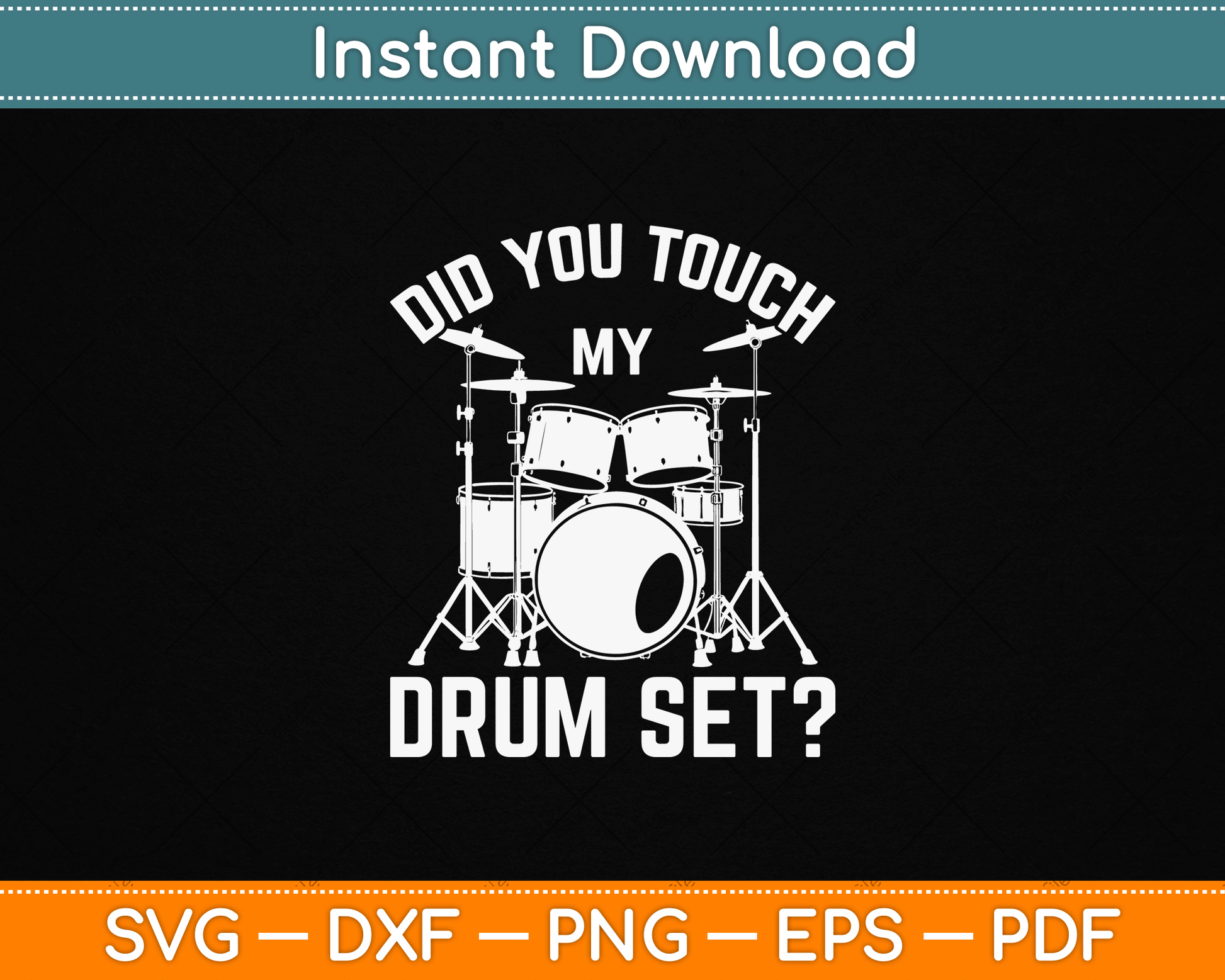 Did You Touch My Drum Set funny drummer SVG design for percussion player t-shirt printing and drum lover craft projects