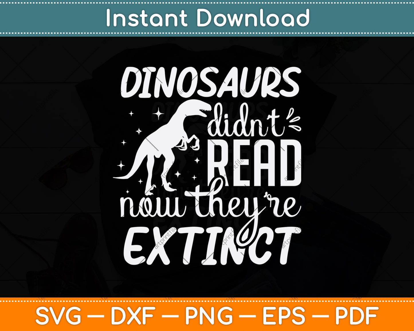 Dinosaurs Didn't Read Now They Are Extinct Book Reader Svg Digital Cutting File