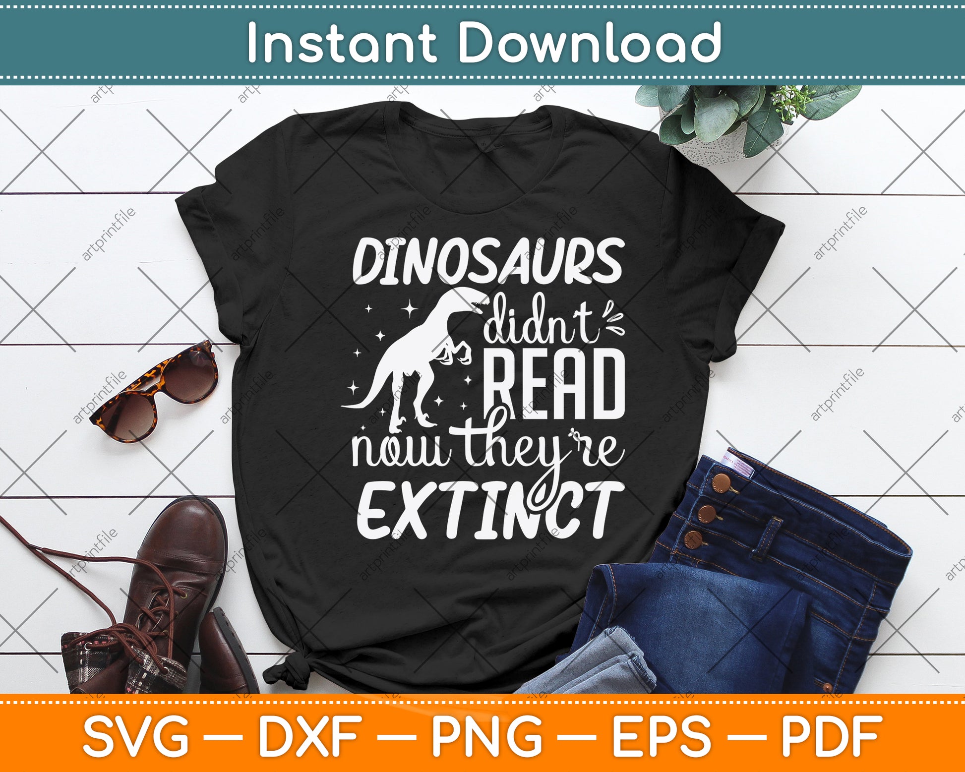 Dinosaurs Didn't Read Now They Are Extinct Book Reader Svg Digital Cutting File