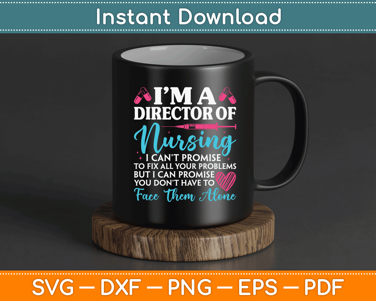 Nurse Director Appreciation Quote SVG PNG Cutting File for Cricut and Sublimation Projects