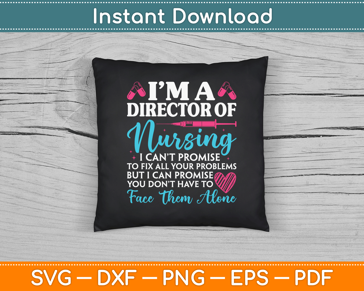 Director Of Nursing Appreciation Nurse Director Promise Don SVG Digital Cutting File