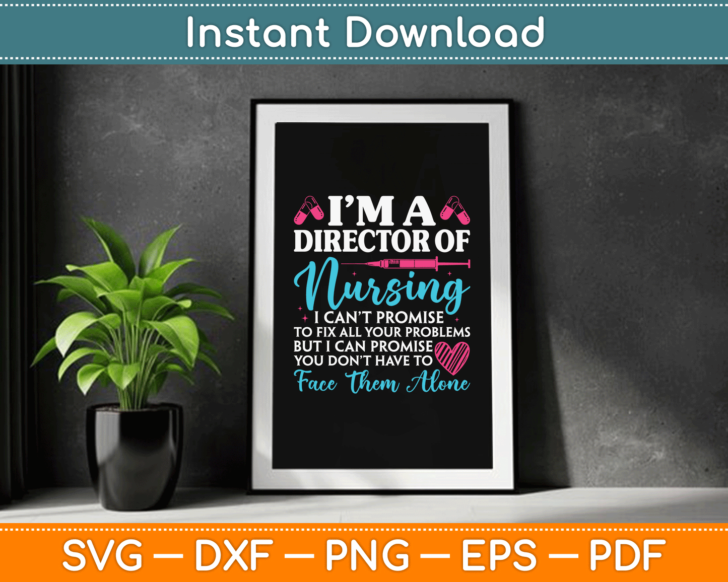 Director Of Nursing Appreciation Nurse Director Promise Don SVG Digital Cutting File