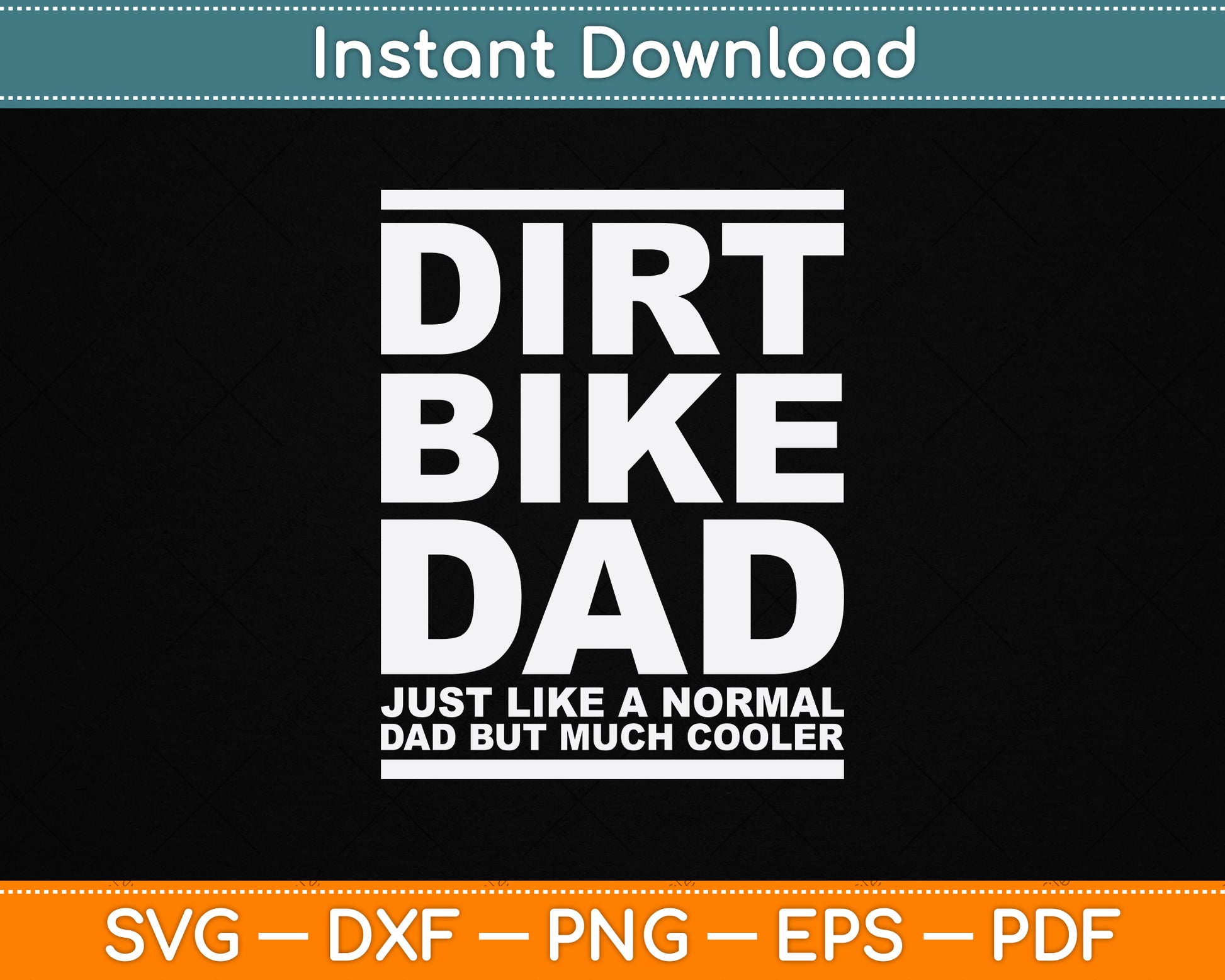 Dirt Bike Dad Bike Motocross Father's Day SVG PNG Digital Cutting File