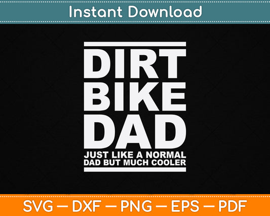 Dirt Bike Dad Bike Motocross Father's Day SVG PNG Digital Cutting File