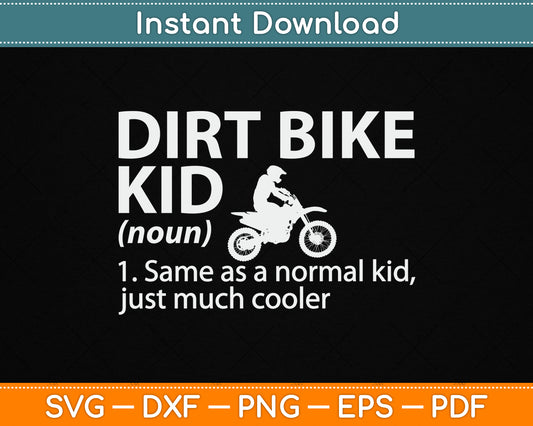 Dirt Bike Kid Definition Motocross SVG PNG Digital Cutting File