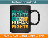 Disability Rights Are Human Rights Svg Digital Cutting File