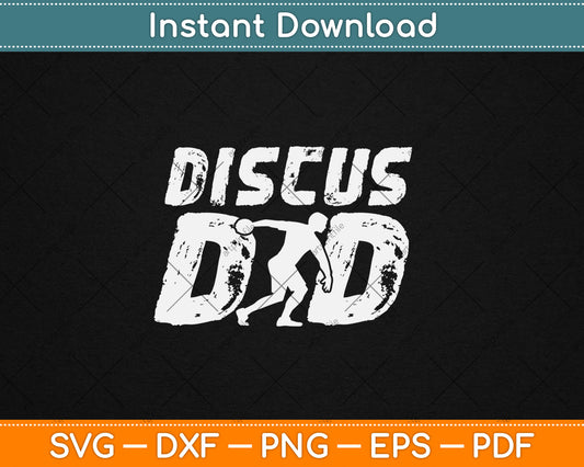 Discus Dad Thrower Father Track And Field Throwing Discus Svg Digital Cutting File
