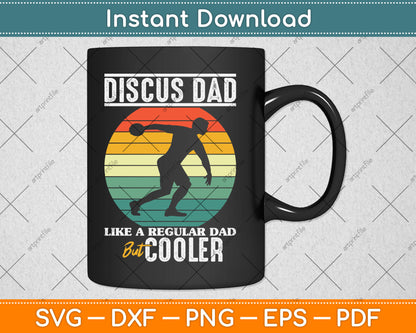 Discus Dad Thrower Track And Field Father Throwing Discus Svg Digital Cutting File