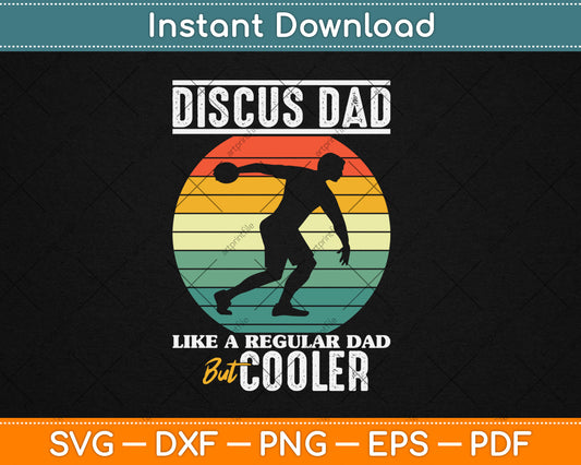 Discus Dad Thrower Track And Field Father Throwing Discus Svg Digital Cutting File