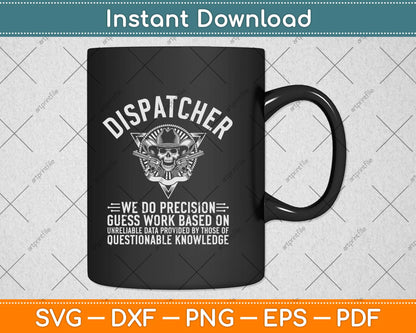 Dispatcher We Do Precision Funny 911 Dispatcher Svg Design