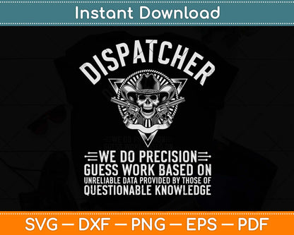 Dispatcher We Do Precision Funny 911 Dispatcher Svg Design